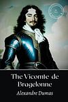 Cover of 'The Vicomte Of Bragelonne' by Alexandre Dumas