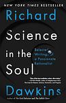 Cover of 'Science In The Soul' by Richard Dawkins