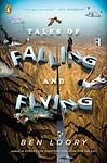 Cover of 'Tales Of Falling And Flying' by Ben Loory