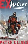 Cover of 'Ex Heroes' by Peter Clines