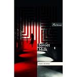 Cover of 'Soviet Milk' by Nora Ikstena