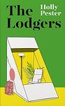 Cover of 'The Lodgers' by Holly Pester