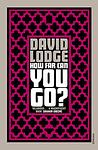 Cover of 'How Far Can You Go?' by David Lodge