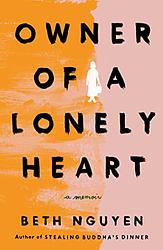Cover of 'Owner Of A Lonely Heart' by Beth Nguyen