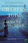 Cover of 'A Duty To The Dead' by Charles Todd