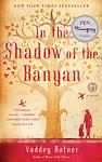 Cover of 'In The Shadow Of The Banyan' by Vaddey Ratner