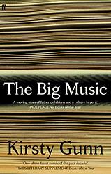 Cover of 'The Big Music' by Kirsty Gunn