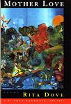 Cover of 'Mother Love' by Rita Dove