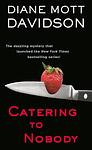 Cover of 'Catering To Nobody' by Diane Mott Davidson