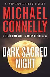 Cover of 'Dark Sacred Night' by Michael Connelly