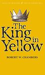 Cover of 'The King In Yellow' by Robert W. Chambers