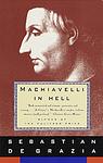 Cover of 'Machiavelli in Hell' by Sebastian de Grazia