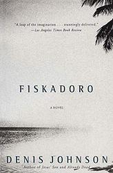 Cover of 'Fiskadoro' by Denis Johnson