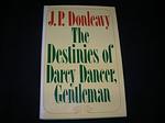 Cover of 'The Destinies Of Darcy Dancer, Gentleman' by J. P. Donleavy