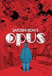 Cover of 'Opus' by Satoshi Kon