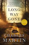 Cover of 'Long Way Gone' by Charles Martin