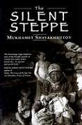 Cover of 'The Silent Steppe' by Mukhamet Shayakhmetov