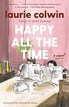 Cover of 'Happy All The Time' by Laurie Colwin