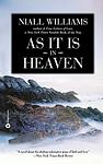 Cover of 'As It Is In Heaven' by Niall Williams
