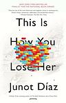 Cover of 'This Is How You Lose Her' by Junot Diaz