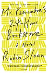 Cover of 'Mr Penumbra's 24 Hour Bookstore' by Robin Sloan