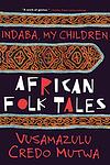 Cover of 'Indaba, My Children' by Vusamazulu Credo Mutwa
