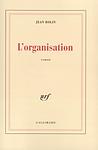 Cover of 'L'organisation' by Jean Rolin