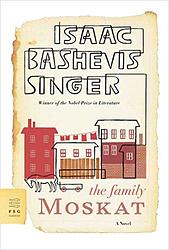 Cover of 'The Family Moskat' by Isaac Bashevis Singer