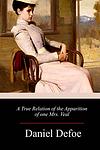 Cover of 'A True Relation Of The Apparition Of One Mrs. Veal' by Daniel Defoe