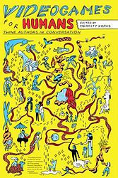 Cover of 'Videogames For Humans' by Merritt Kopas