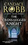 Cover of 'The Cross Legged Knight' by Candace Robb