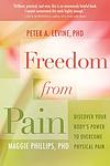 Cover of 'Freedom From Pain' by Peter A. Levine