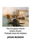 Cover of 'The Works Of John Ruskin, M.A' by John Ruskin