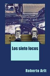 Cover of 'The Seven Madmen' by Roberto Arlt