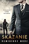 Cover of 'Skazanie' by Remigiusz Mróz
