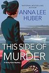 Cover of 'This Side Of Murder' by Anna Lee Huber