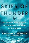 Cover of 'Skies Of Thunder' by Caroline Alexander