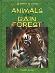Cover of 'Animals Of The Rain Forest' by Stephen A. Savage