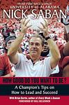 Cover of 'How Good Do You Want To Be?' by Nick Saban