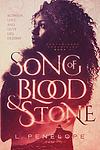 Cover of 'Song Of Blood & Stone' by L. Penelope