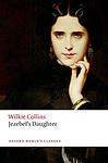 Cover of 'Jezebel's Daughter' by Wilkie Collins
