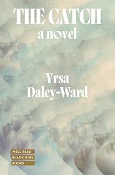 Cover of 'The Catch' by Yrsa Daley-Ward