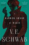 Cover of 'A Darker Shade Of Magic' by V. E. Schwab