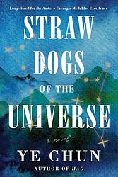 Cover of 'Straw Dogs Of The Universe' by Ye Chun