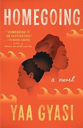 Cover of 'Homegoing' by Yaa Gyasi
