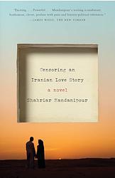 Cover of 'Censoring An Iranian Love Story' by Shahriar Mandanipour