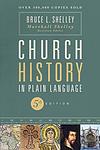 Cover of 'Church History In Plain Language' by Bruce L. Shelley