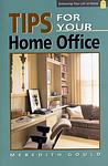 Cover of 'Tips For Your Home Office' by Meredith Gould