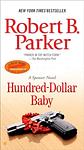Cover of 'Hundred Dollar Baby' by Robert B. Parker