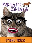 Cover of 'Making The Cat Laugh' by Lynne Truss